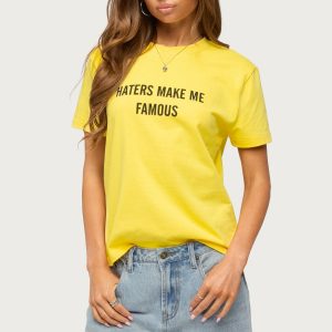 Haters Make Me Famous T Shirt
